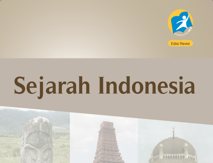 Materi Sejarah Indonesia Kelas X MIA dan IIS Semesteter Satu K13 Edisi Revisi Tahun Pelajaran 2017 – 2018